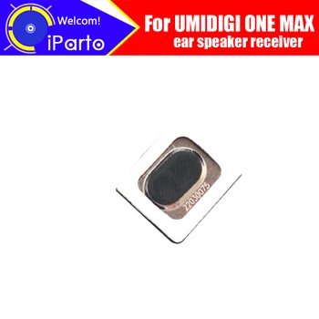 6,3-дюймовый наушник UMIDIGI ONE MAX, 100% Новый оригинальный динамик для переднего уха, аксессуары для ремонта приемника для мобильного телефона ONE MAX