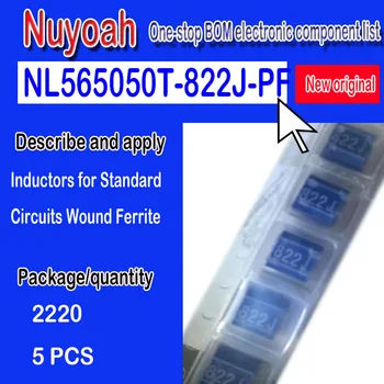 Оригинальное пятно NL565050T-822J-PF SMD 2220 пластиковая упаковка мощность обмотки индуктивность 8,2 мН 10% ток 28 мА 5шт